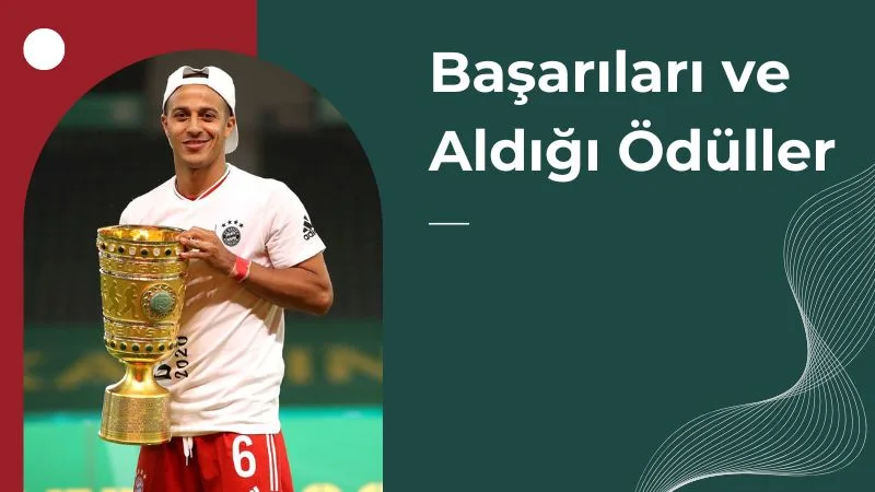 Thiago Alcântaranın Başarıları ve Aldığı Ödüller